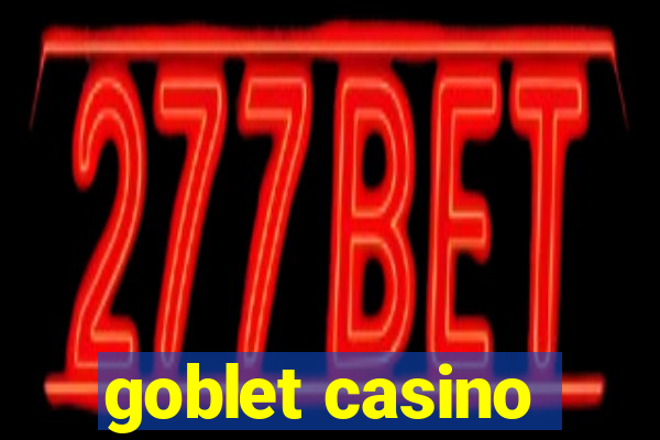 goblet casino